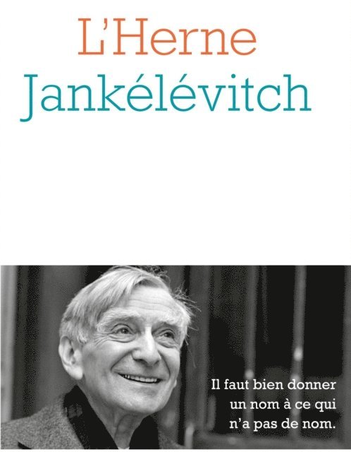 Pierre-Alban Gutkin-Guinfolleau, Francoise Schwab, Vladimir Jankelevitch - Cahier de L'Herne n°141 : Vladimir Jankélévitch, E-bok