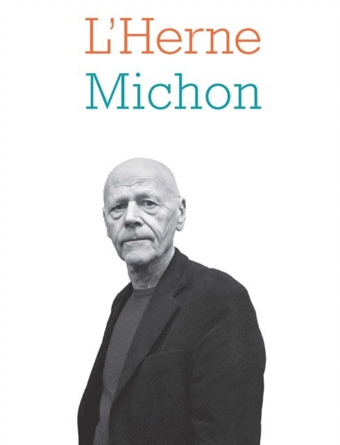 Agnes Castiglione, Philippe Artieres, Dominique Viart - Cahier de L'Herne N°120 : Pierre Michon, E-bok