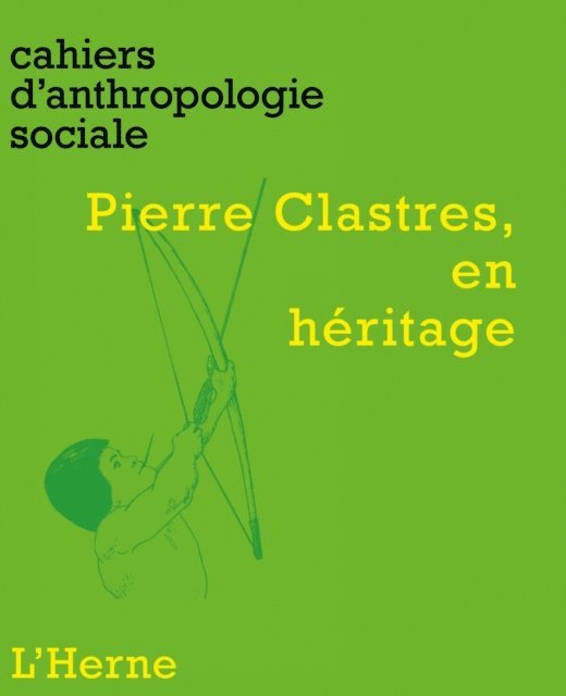 Thomas Mouries, Alexandre Surralles - Pierre Clastres, en héritage, E-bok