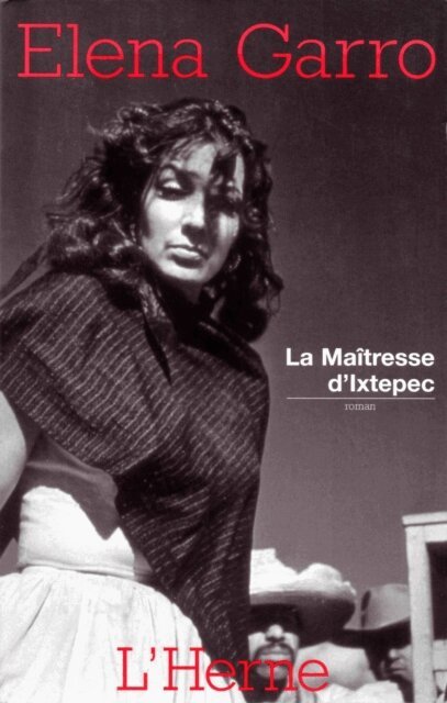 Elena Garro - La Maîtresse d'Ixtepec, E-bok