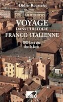 Rousselet Didier - Voyage dans l'histoire franco-italienne, Häftad