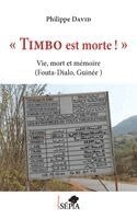 Philippe David - "Timbo est morte !", Häftad