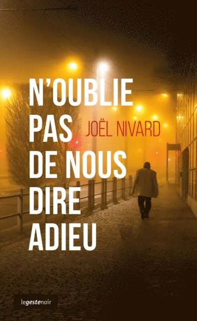 Joel Nivard - N'oublie pas de nous dire adieu, E-bok. Tillgänglighet: Lägg i varukorg