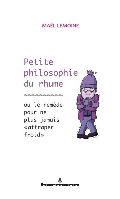 Mael Lemoine - Petite philosophie du rhume, E-bok