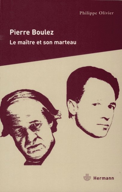 Philippe OLIVIER - Pierre Boulez, E-bok