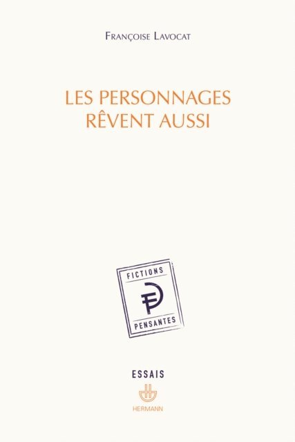 Francoise Lavocat - Les personnages rêvent aussi, E-bok
