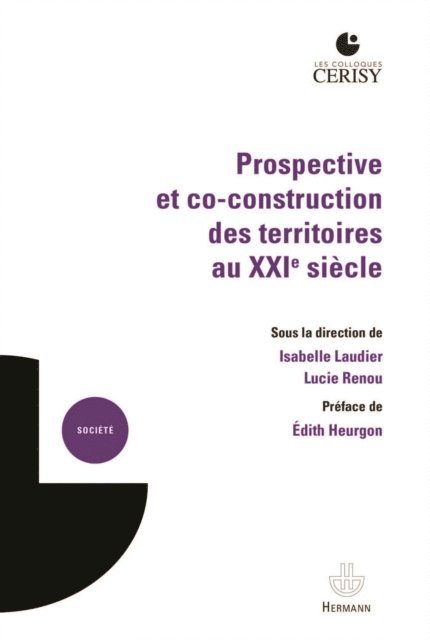 Lucie Renou, Isabelle Laudier - Prospective et co-construction des territoires au XXIe siècle, E-bok
