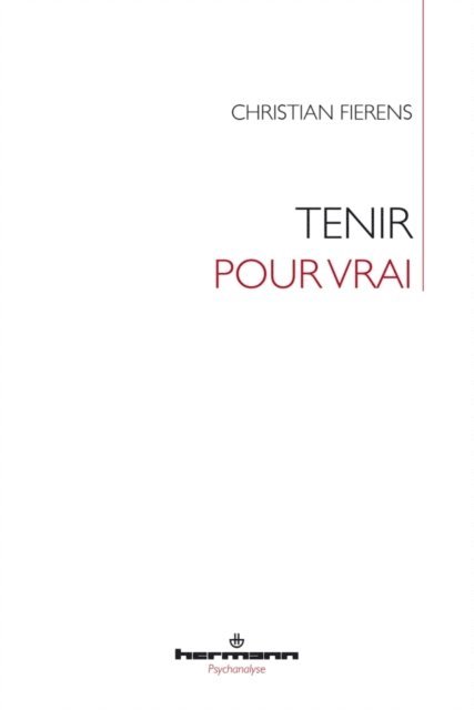 Christian Fierens - Tenir pour vrai, E-bok