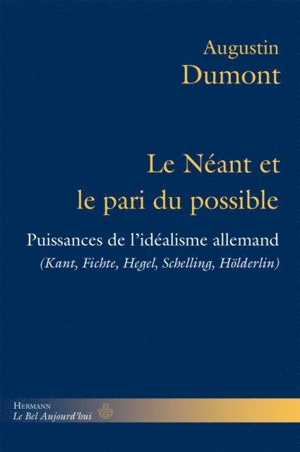 Augustin Dumont - Le Néant et le pari du possible, E-bok