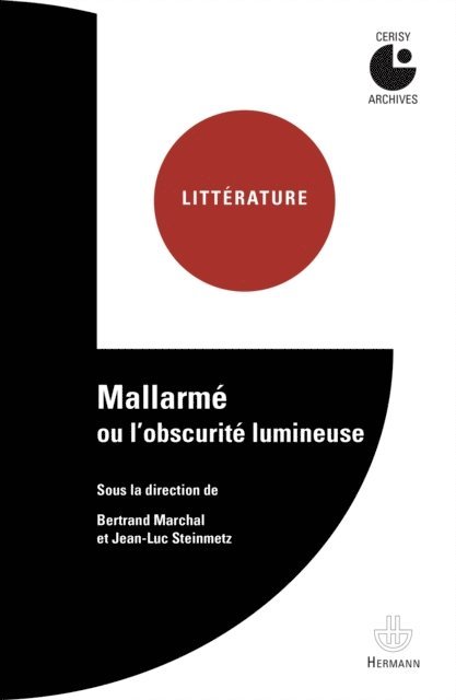 Bertrand Marchal - Mallarmé ou l'obscurité lumineuse, E-bok