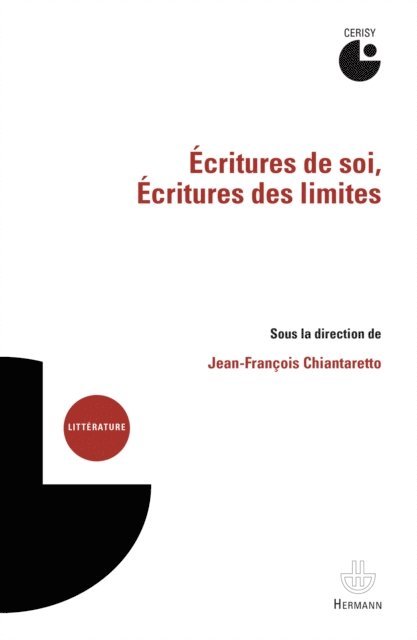 Jean-Francois Chiantaretto - Écritures de soi, Écritures des limites, E-bok