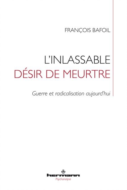 Francois Bafoil - L'inlassable désir de meurtre, E-bok