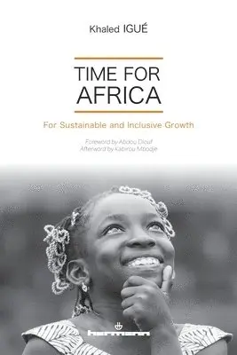Khaled Igué - Time for Africa, Häftad. Tillgänglighet: Lägg i varukorg