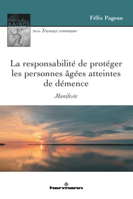 Felix Pageau - La responsabilité de protéger les personnes âgées atteintes de démence, E-bok