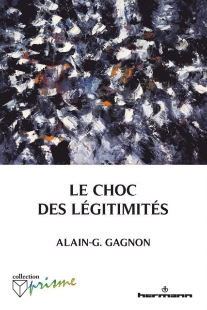 Alain G. Gagnon - Le choc des légitimités, E-bok