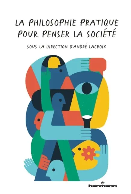 Andre Lacroix - La philosophie pratique pour penser la société, E-bok. Tillgänglighet: Lägg i varukorg