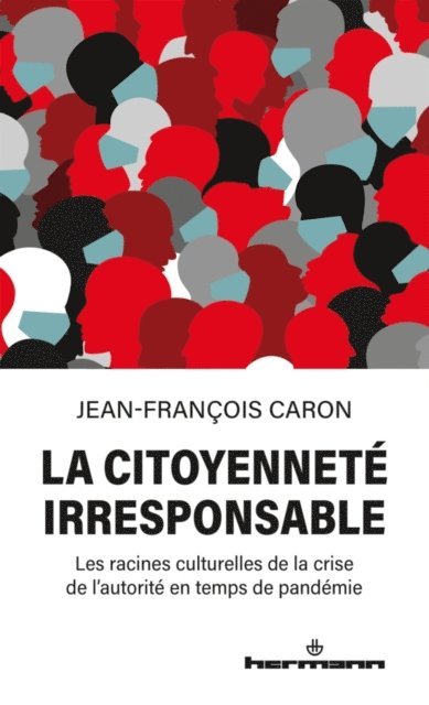 Jean-Francois Caron - La citoyenneté irresponsable, E-bok