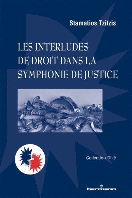 Stamatios Tzitzis - Les interludes de droit dans la symphonie de justice, E-bok