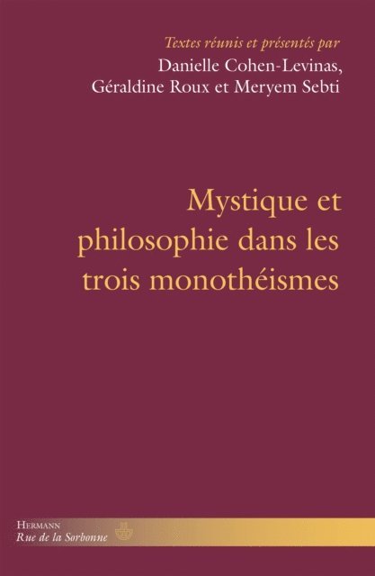 Danielle Cohen-Levinas - Mystique et philosophie dans les trois monothéismes, E-bok