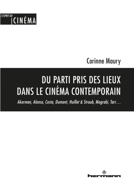 Corinne Maury - Du parti pris des lieux dans le cinéma contemporain, E-bok