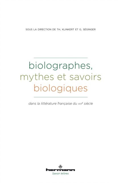 Thomas Klinkert - Biolographes, mythes et savoirs biologiques, E-bok