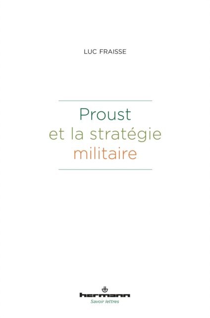 Luc Fraisse - Proust et la stratégie militaire, E-bok. Tillgänglighet: Lägg i varukorg