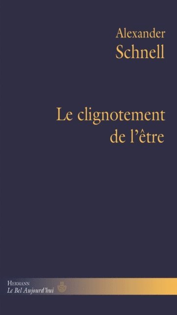 Alexander Schnell - Le clignotement de l'être, E-bok