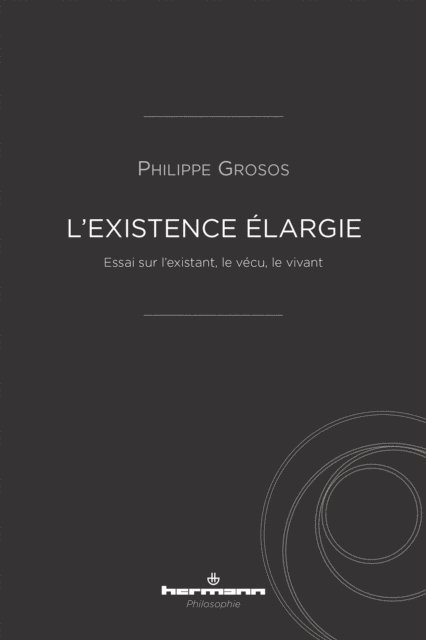 Philippe Grosos - L'existence élargie, E-bok