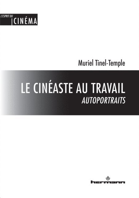 Muriel Tinel-Temple - Le cinéaste au travail : autoportraits, E-bok