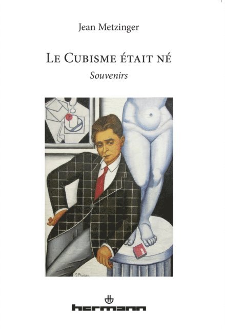 Jean Metzinger - Le Cubisme était né, E-bok