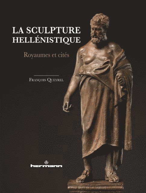 Francois Queyrel - La sculpture hellénistique, E-bok