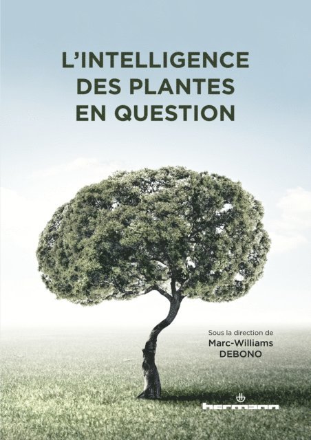 Marc-Williams Debono - L'intelligence des plantes en question, E-bok