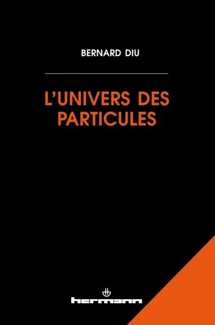 Bernard Diu - L'univers des particules, E-bok