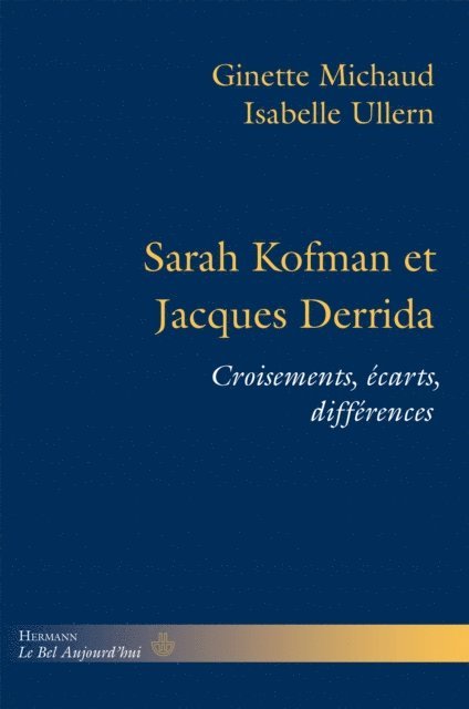 Ginette Michaud - Sarah Kofman et Jacques Derrida, E-bok