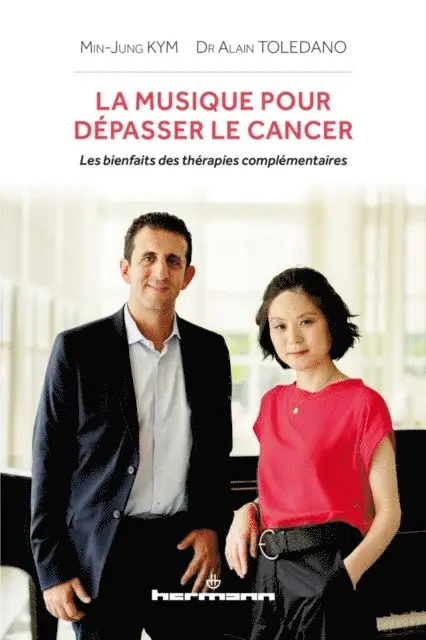 Min-Jung Kym, Alain Toledano - La musique pour dépasser le cancer. Les bienfaits des thérapies complémentaires, E-bok. Tillgänglighet: Lägg i varukorg
