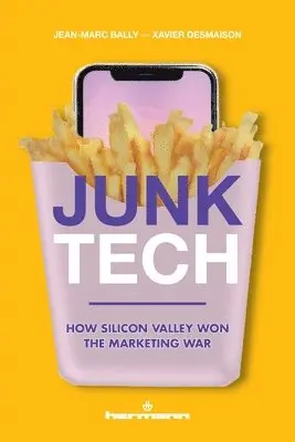 Jean-Marc Bally, Xavier Desmaison - Junk Tech, Häftad. Tillgänglighet: Lägg i varukorg
