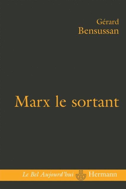 Gerard Bensussan - Marx le sortant, E-bok