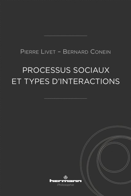 Pierre Livet - Processus sociaux et types d'interactions, E-bok