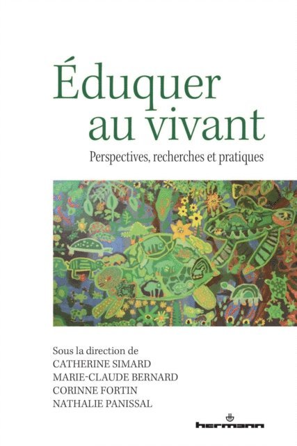 Nathalie Panissal, Catherine Simard, Marie-Claude Bernard, Corinne Fortin - Éduquer au vivant, E-bok