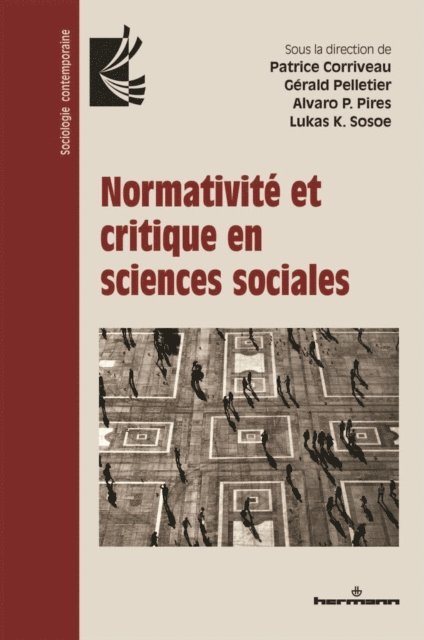 Alvaro P. Pires, Gerald Pelletier, Lukas K. Sosoe, Patrice Corriveau - Normativité et critique en sciences sociales, E-bok