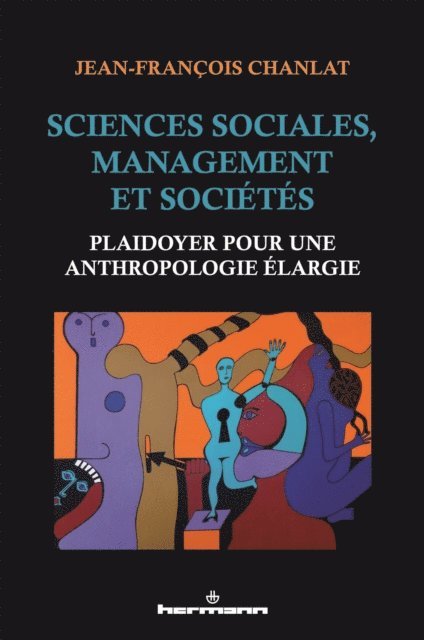 Jean-Francois Chanlat - Sciences sociales, management et sociétés, E-bok