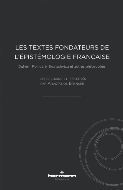 Anastasios Brenner - Les textes fondateurs de l'épistémologie française, E-bok