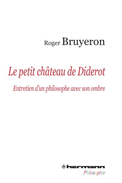Roger Bruyeron - Le petit château de Diderot, E-bok