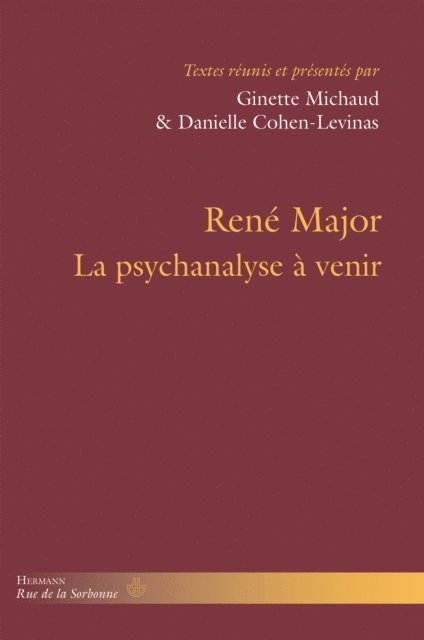 Ginette Michaud - René Major – La psychanalyse à venir, E-bok