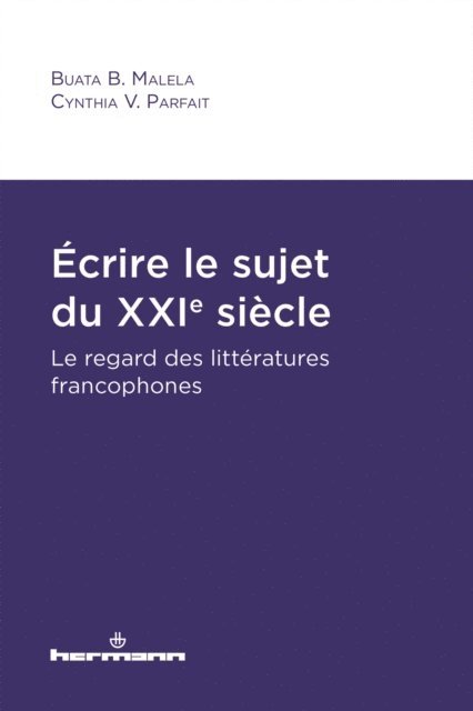 Buata B. Malela - Écrire le sujet du XXIe siècle, E-bok