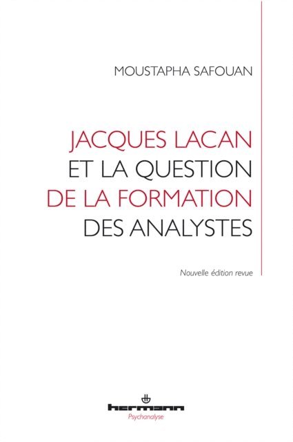 Moustapha Safouan - Jacques Lacan et la question de la formation des analystes, E-bok