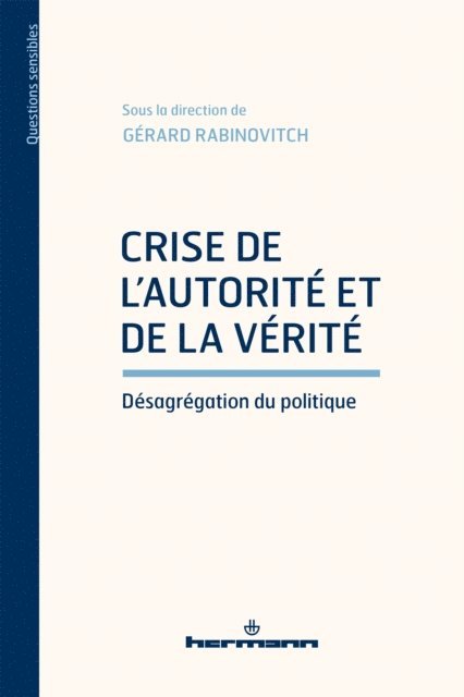 Gerard Rabinovitch - Crise de l'autorité et de la vérité, E-bok