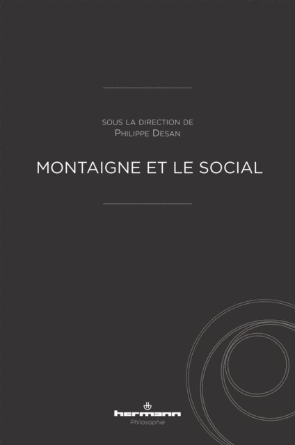 Philippe Desan - Montaigne et le social, E-bok