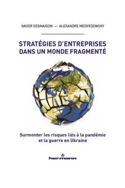 Alexandre Medvedowsky, Xavier Desmaison - Stratégies d'entreprises dans un monde fragmenté, E-bok. Tillgänglighet: Lägg i varukorg