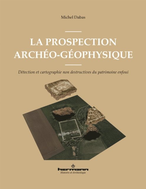 Michel Dabas - La prospection archéo-géophysique, E-bok
